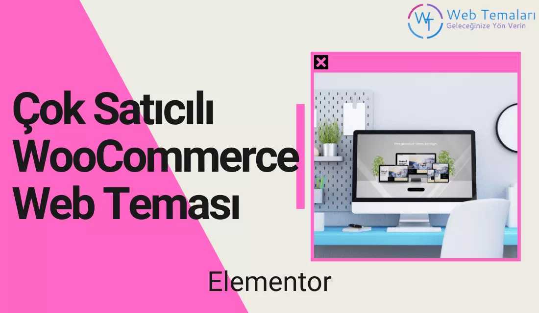 Çok Satıcılı WooCommerce Web Teması Elementor