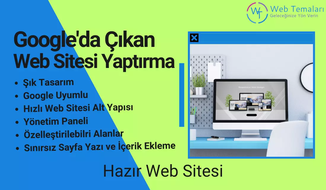 Google'da Çıkan Web Sitesi Yaptırma