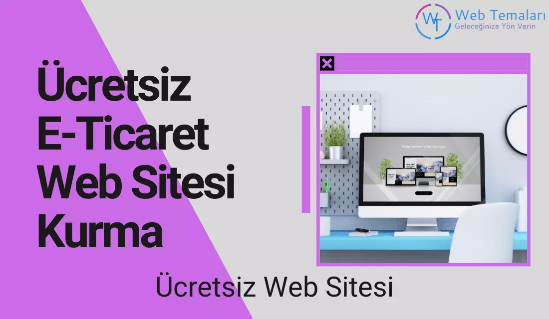 Ücretsiz E-Ticaret Web Sitesi Kurma