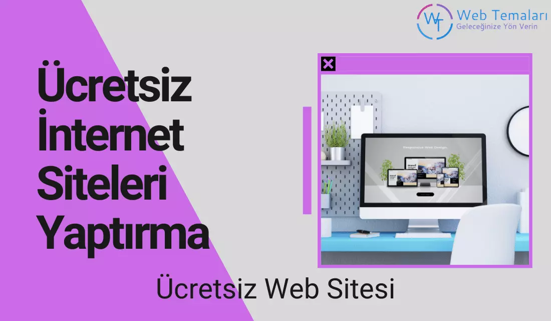 Ücretsiz İnternet Siteleri Yaptırma