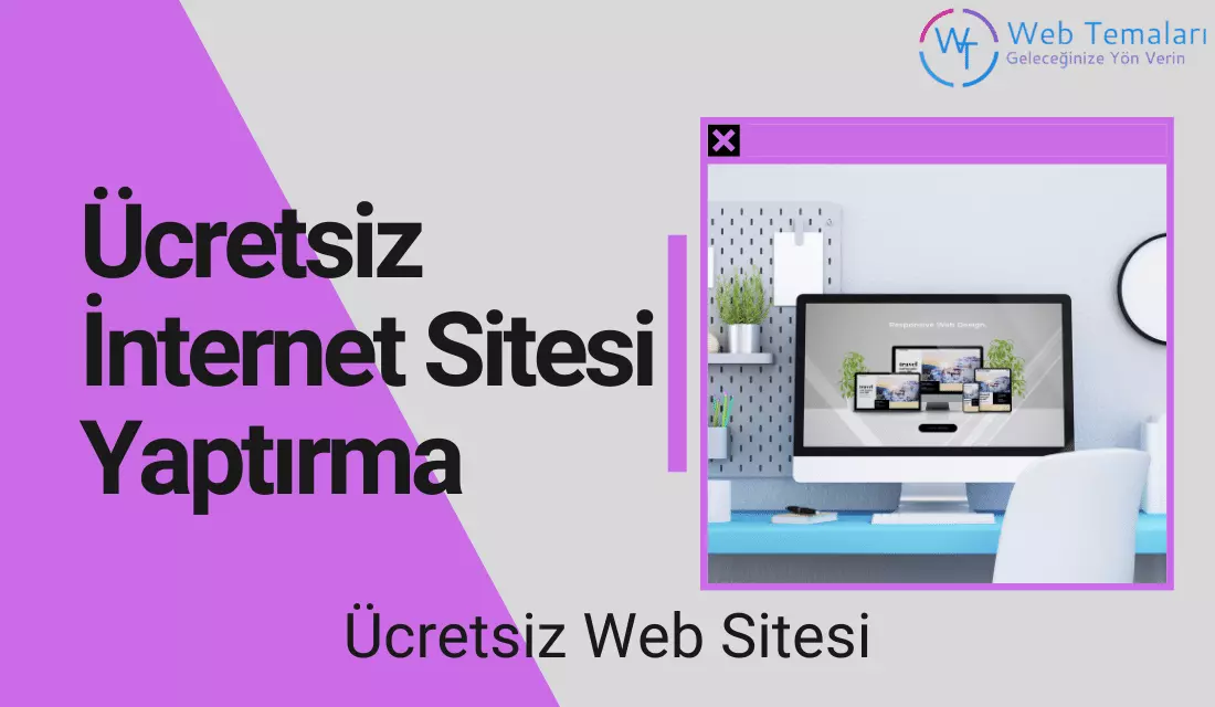 Ücretsiz İnternet Sitesi Yaptırma